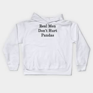 Real Men Don't Hurt Pandas Kids Hoodie